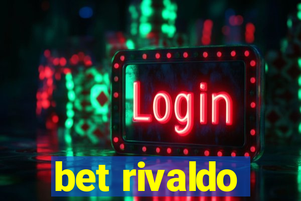 bet rivaldo